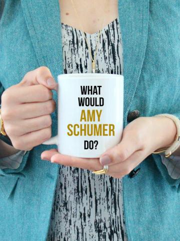 What Would Amy Shumer Do | black and gold coffee mug